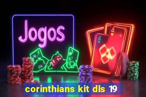 corinthians kit dls 19